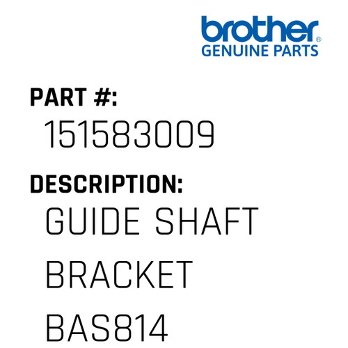 Guide Shaft Bracket Bas814 - Genuine Japan Brother Sewing Machine Part #151583009