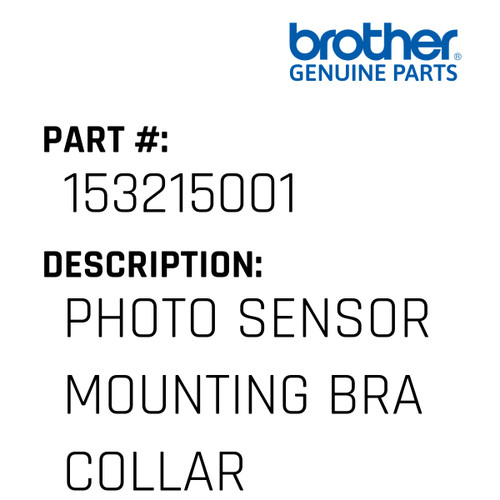 Photo Sensor Mounting Bra Collar - Genuine Japan Brother Sewing Machine Part #153215001