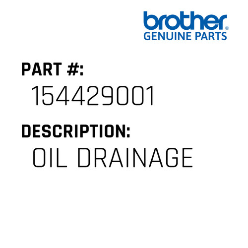 Oil Drainage - Genuine Japan Brother Sewing Machine Part #154429001