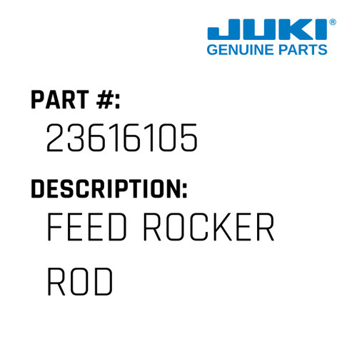 Feed Rocker Rod - Juki #23616105 Genuine Juki Part