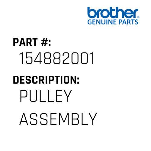 Pulley Assembly - Genuine Japan Brother Sewing Machine Part #154882001