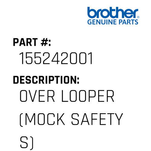 0Ver L00Per (M0Ck Safety S) - Genuine Japan Brother Sewing Machine Part #155242001