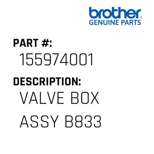 Valve Box Assy B833 - Genuine Japan Brother Sewing Machine Part #155974001