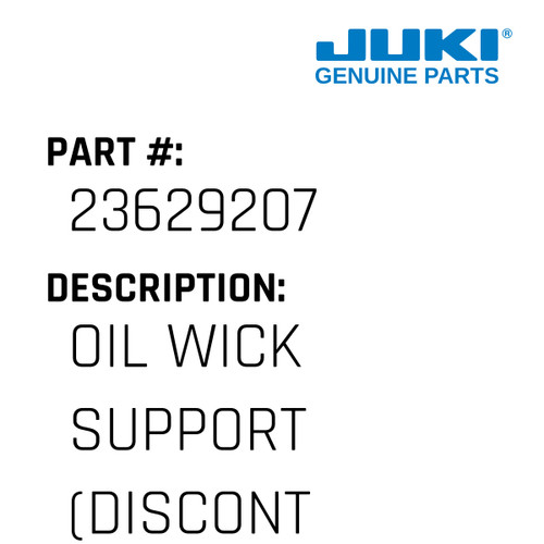 Oil Wick Support - Juki #23629207 Genuine Juki Part