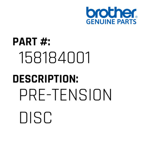 Pre-Tension Disc - Genuine Japan Brother Sewing Machine Part #158184001
