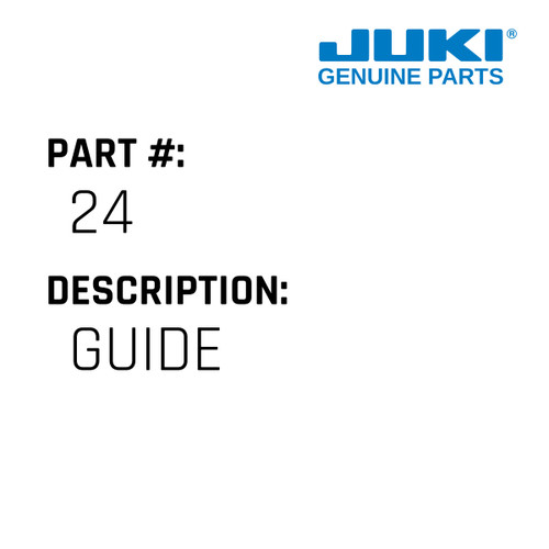 Guide - Juki #24 Genuine Juki Part