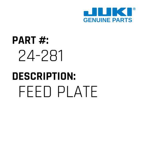 Feed Plate - Juki #24-281 Genuine Juki Part