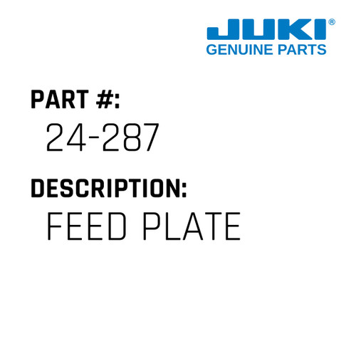 Feed Plate - Juki #24-287 Genuine Juki Part