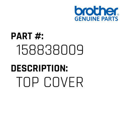 Top Cover - Genuine Japan Brother Sewing Machine Part #158838009