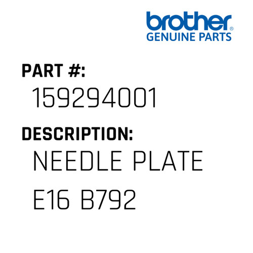 Needle Plate E16 B792 - Genuine Japan Brother Sewing Machine Part #159294001