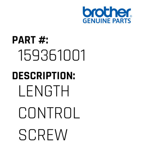 Length Control Screw - Genuine Japan Brother Sewing Machine Part #159361001