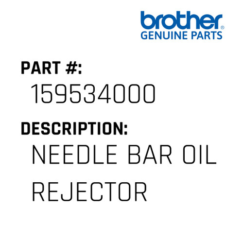 Needle Bar Oil Rejector - Genuine Japan Brother Sewing Machine Part #159534000