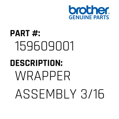 Wrapper Assembly 3/16 - Genuine Japan Brother Sewing Machine Part #159609001