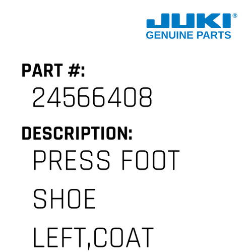 Press Foot Shoe Left,Coated - Juki #24566408 Genuine Juki Part