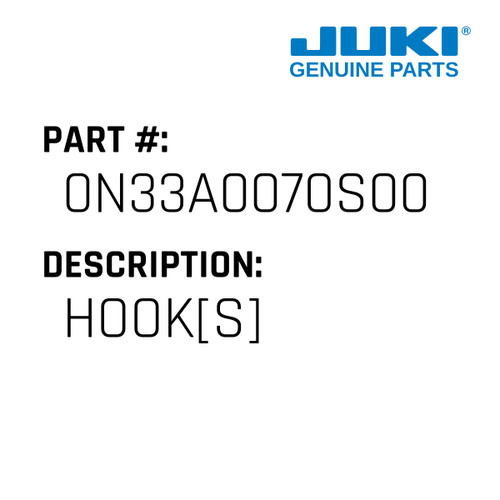 Hook[S] - Juki #0N33A0070S00 Genuine Juki Part