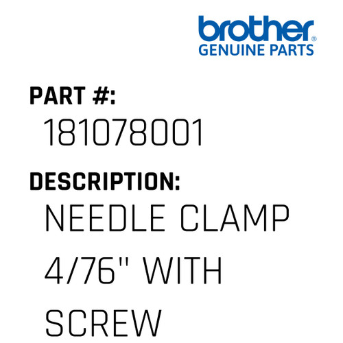 Needle Clamp 4/76" With Screw - Genuine Japan Brother Sewing Machine Part #181078001