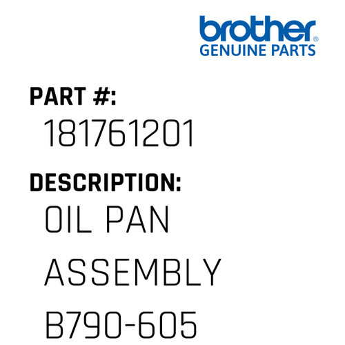 0Il Pan Assembly B790-605 - Genuine Japan Brother Sewing Machine Part #181761201