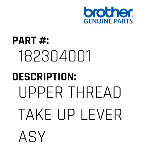 Upper Thread Take Up Lever Asy - Genuine Japan Brother Sewing Machine Part #182304001