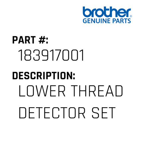 Lower Thread Detector Set - Genuine Japan Brother Sewing Machine Part #183917001