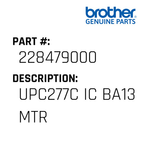 Upc277C Ic Ba13 Mtr - Genuine Japan Brother Sewing Machine Part #228479000