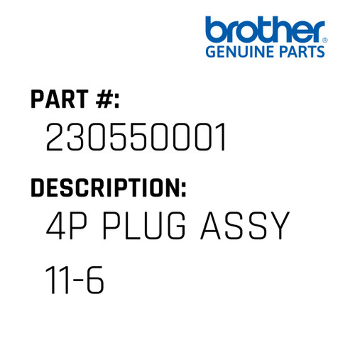 4P Plug Assy 11-6 - Genuine Japan Brother Sewing Machine Part #230550001