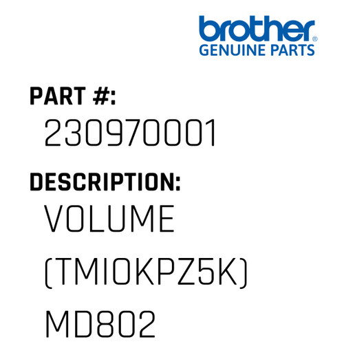Volume (Tmiokpz5K) Md802 - Genuine Japan Brother Sewing Machine Part #230970001