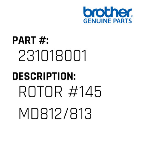 Rotor #145 Md812/813 - Genuine Japan Brother Sewing Machine Part #231018001