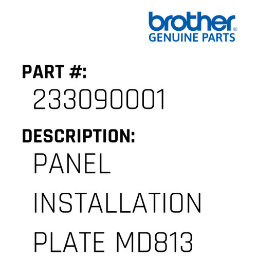 Panel Installation Plate Md813 - Genuine Japan Brother Sewing Machine Part #233090001