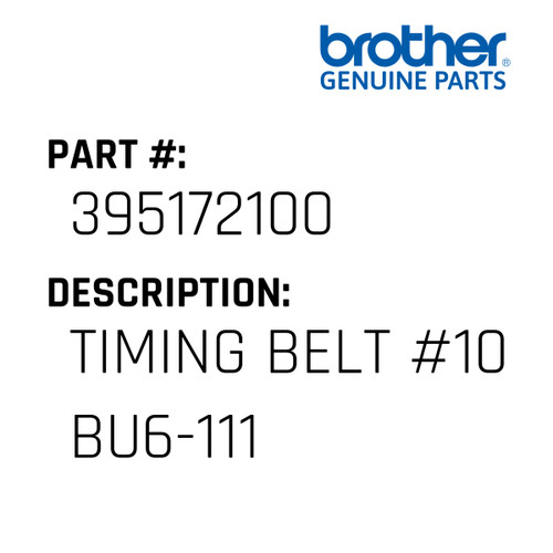 Timing Belt #10 Bu6-111 - Genuine Japan Brother Sewing Machine Part #395172100