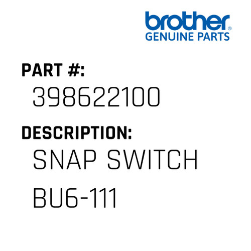 Snap Switch Bu6-111 - Genuine Japan Brother Sewing Machine Part #398622100