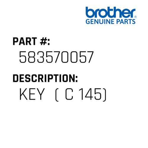 Key  ( C 145) - Genuine Japan Brother Sewing Machine Part #583570057