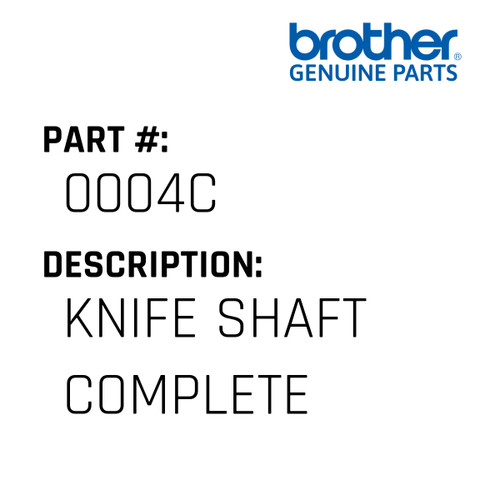 Knife Shaft Complete - Genuine Japan Brother Sewing Machine Part #0004C