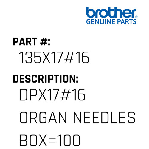 Dpx17#16 Organ Needles Box=100 - Genuine Japan Brother Sewing Machine Part #135X17#16