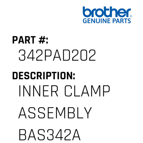 Inner Clamp Assembly Bas342A - Genuine Japan Brother Sewing Machine Part #342PAD202