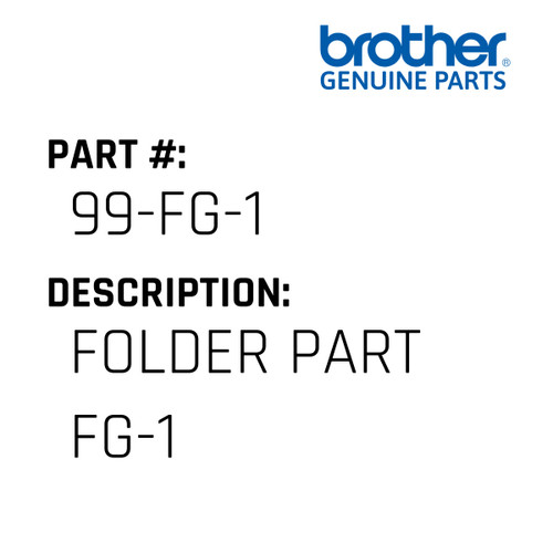 Folder Part Fg-1 - Genuine Japan Brother Sewing Machine Part #99-FG-1