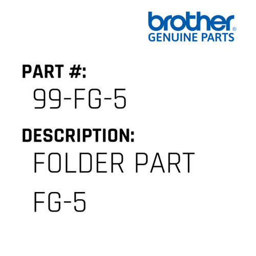 Folder Part Fg-5 - Genuine Japan Brother Sewing Machine Part #99-FG-5