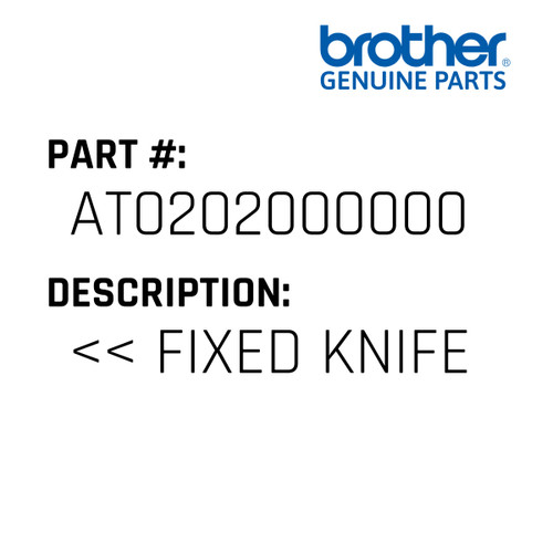 << Fixed Knife - Genuine Japan Brother Sewing Machine Part #AT0202000000