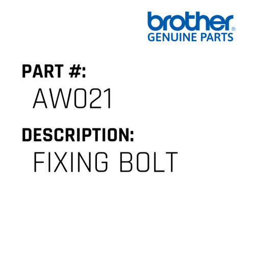 Fixing Bolt - Genuine Japan Brother Sewing Machine Part #AW021