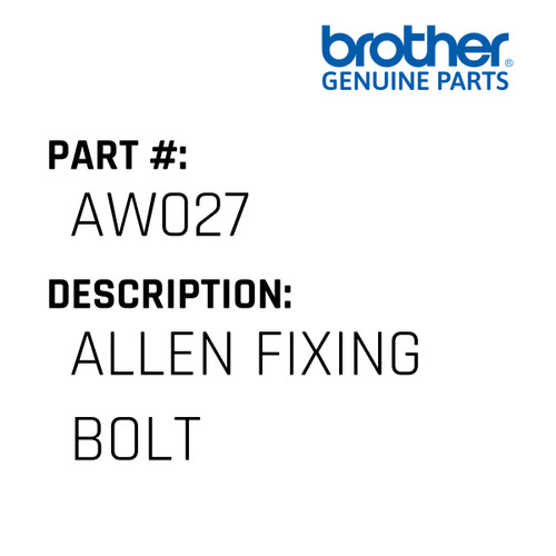 Allen Fixing Bolt - Genuine Japan Brother Sewing Machine Part #AW027
