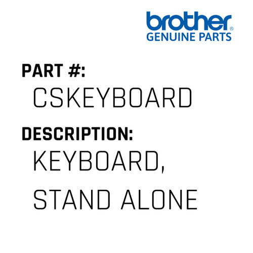 Keyboard, Stand Alone - Genuine Japan Brother Sewing Machine Part #CSKEYBOARD