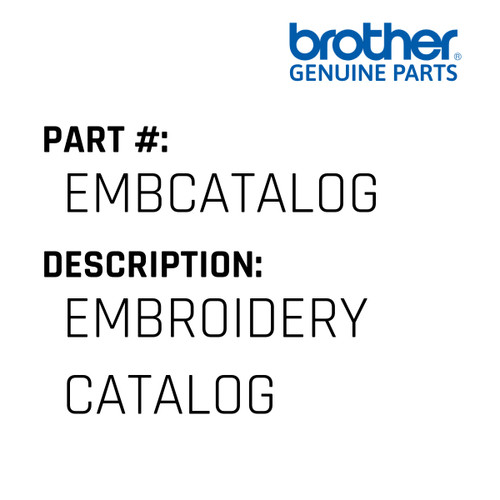 Embroidery Catalog - Genuine Japan Brother Sewing Machine Part #EMBCATALOG