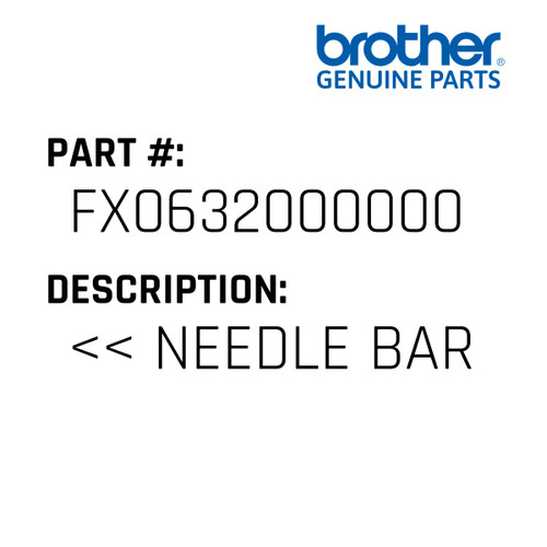 << Needle Bar - Genuine Japan Brother Sewing Machine Part #FX0632000000