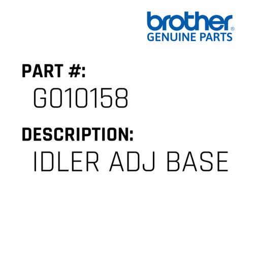 Idler Adj Base - Genuine Japan Brother Sewing Machine Part #G010158