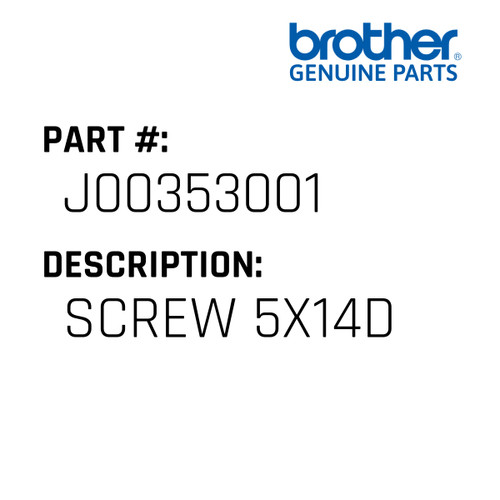 Screw 5X14D - Genuine Japan Brother Sewing Machine Part #J00353001