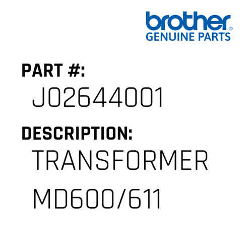Transformer   Md600/611 - Genuine Japan Brother Sewing Machine Part #J02644001