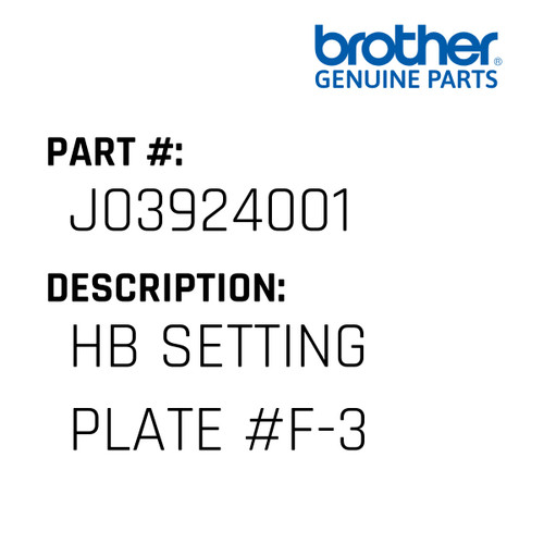 Hb Setting Plate #F-3 - Genuine Japan Brother Sewing Machine Part #J03924001