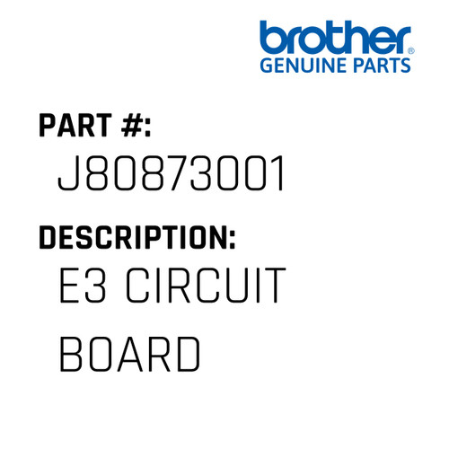E3 Circuit Board - Genuine Japan Brother Sewing Machine Part #J80873001