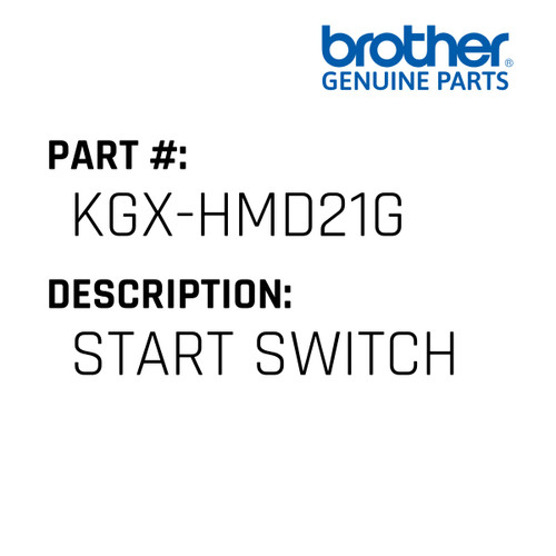 Start Switch - Genuine Japan Brother Sewing Machine Part #KGX-HMD21G