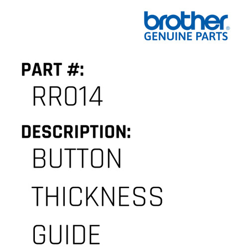 Button Thickness Guide - Genuine Japan Brother Sewing Machine Part #RR014
