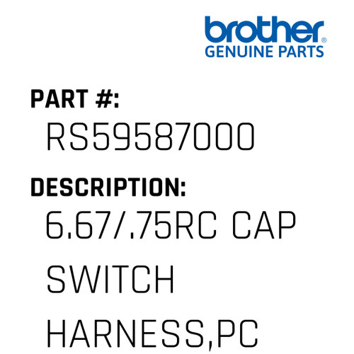 6.67/.75Rc Cap Switch Harness,Pc - Genuine Japan Brother Sewing Machine Part #RS59587000